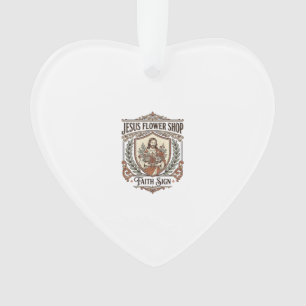 Jesus Flower Shop Faith Sign Jesus Flower Shop Sig Ornament