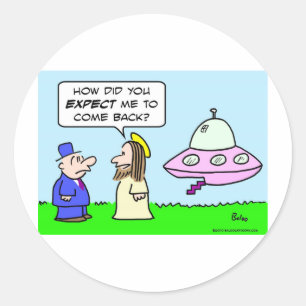 jesus flying saucer expect come back classic round sticker