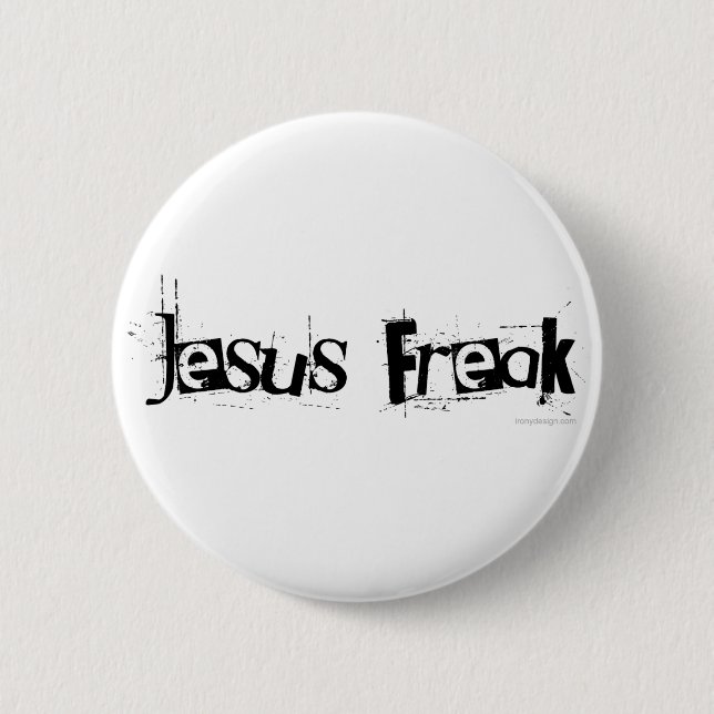 Jesus Freak 2 Inch Round Button (Front)