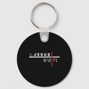 Jesus Funny Cross Christian Did It Sarcasm Humour Keychain