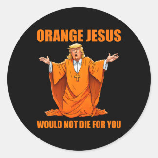 Jesus Funny Trump 2 Classic Round Sticker