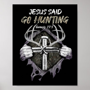 Jesus Go Hunting Genesis 273 Hunting Christian Poster