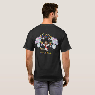 JESUS has MY BACK T-Shirt