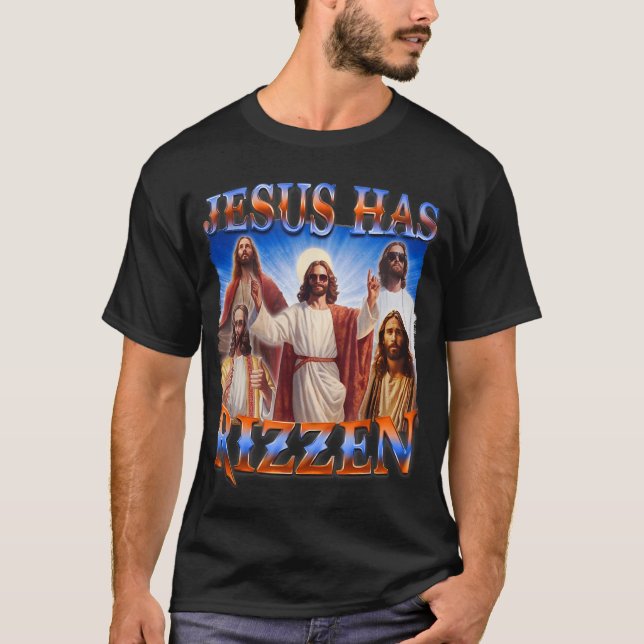 Jesus Has Rizzen - He Is Rizzen Jesus Rizz T-Shirt (Front)