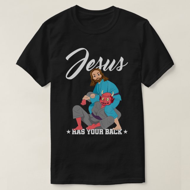 Jesus Has Your Back Jiu-Jitsu BJJ Funny MMA T-Shirt (Design Front)
