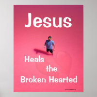 Jesus Heals the Broken Hearted