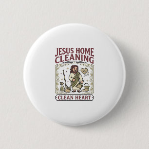 Jesus Home Cleaning Clean Heart Jesus Home Cleanin 2 Inch Round Button