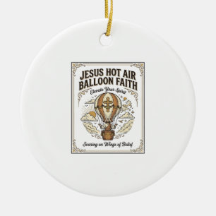 Jesus Hot Air Balloon Faith Jesus Hot Air Balloon  Ceramic Ornament
