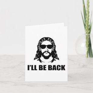 Jesus I’ll Be Back Card