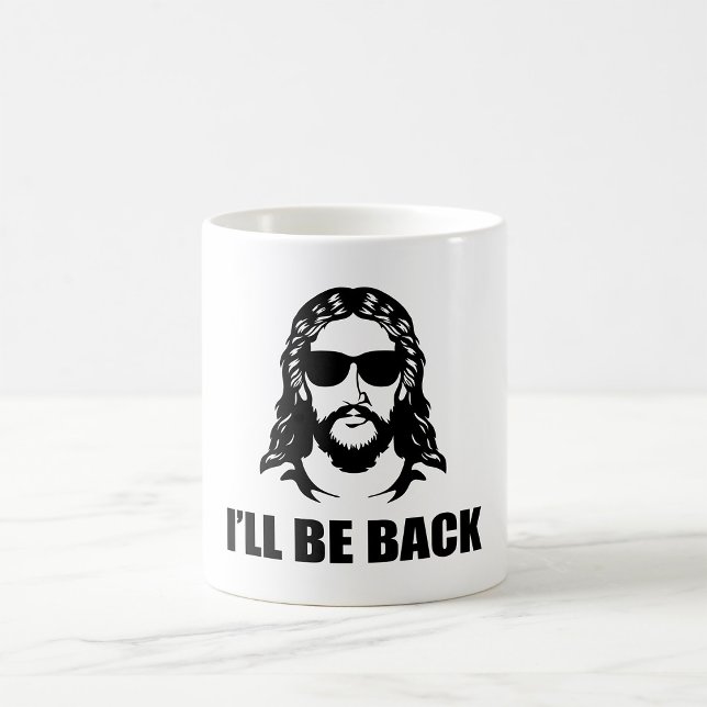 Jesus I’ll Be Back Coffee Mug (Creator Uploaded)