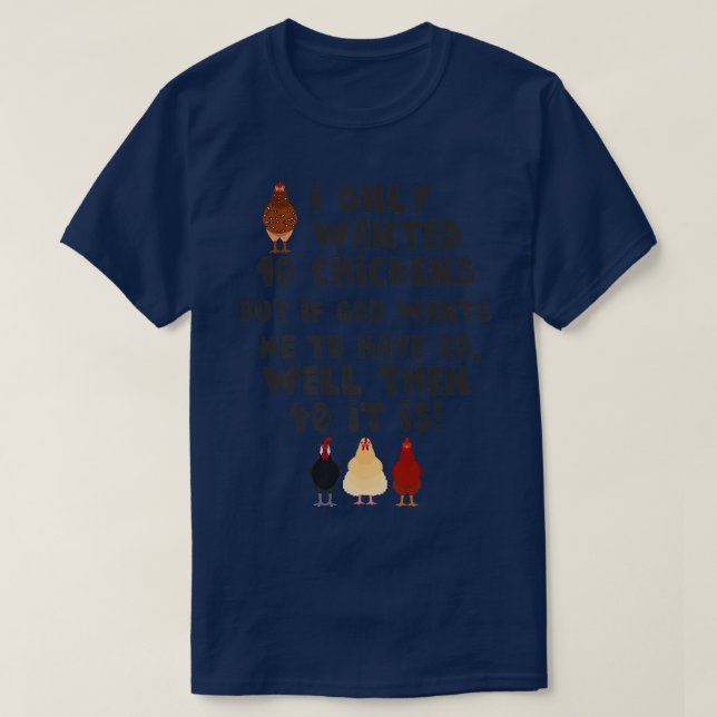 Jesus I Only Wanted 10 Chickens Funny Farmer  T-Shirt (Design Front)