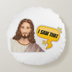 Jesus I Saw That Round Pillow