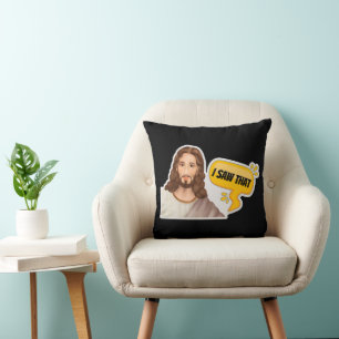 Jesus I Saw That Throw Pillow