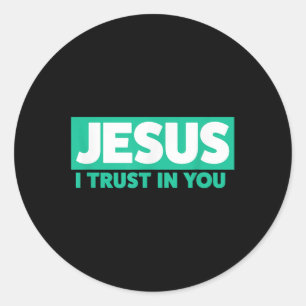 Jesus, I Trust In You  Classic Round Sticker