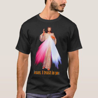 Jesus I trust in You Divine Mercy Image T-Shirt
