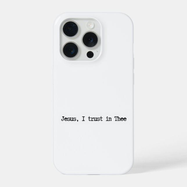 Jesus I Trust In You Minimalist IPhone Case (Back)