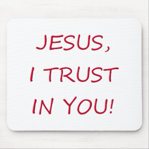 Jesus I trust in you Mouse Pad