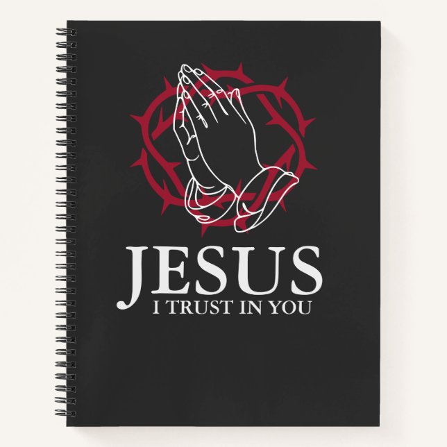 Jesus I Trust In You Praying Hands & Crown Notebook (Front)
