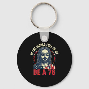 Jesus In The World Full Of 67 Be 76 Jesus 6 7 Meme Keychain