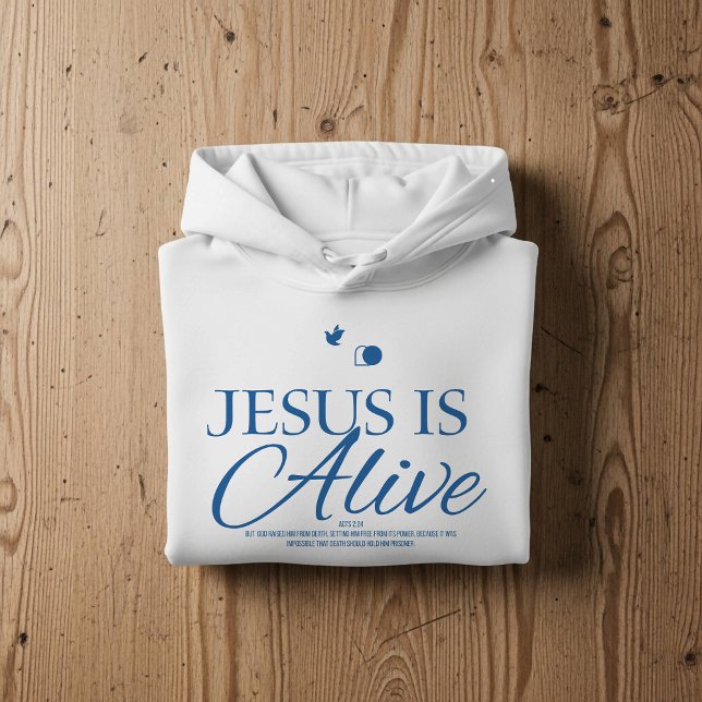 Jesus is alive, Christian faith Bible Scripture  Hoodie (Creator Uploaded)