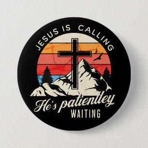 Jesus is calling 3 inch round button