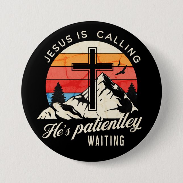 Jesus is calling 3 inch round button (Front)