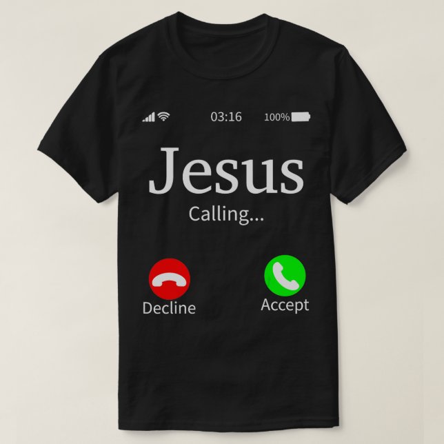 Jesus Is Calling Christian TShirt 2 (Design Front)
