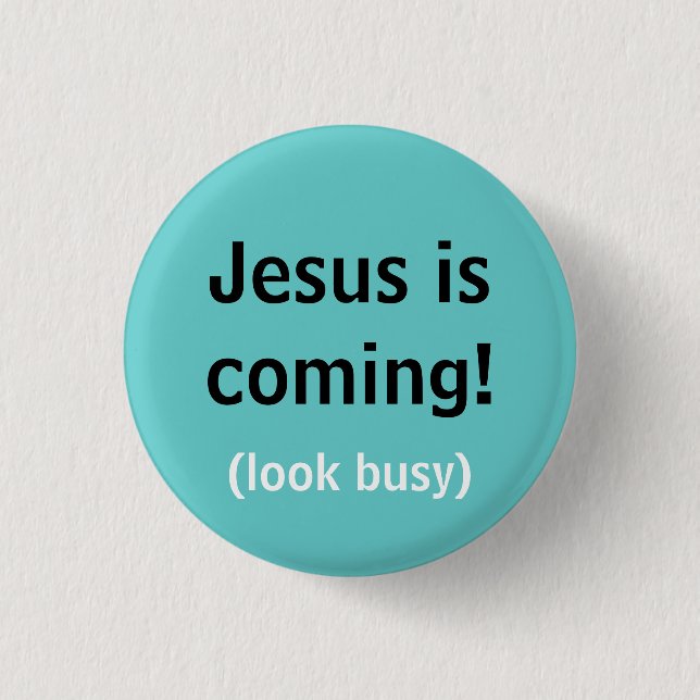 Jesus is coming! 1 inch round button (Front)