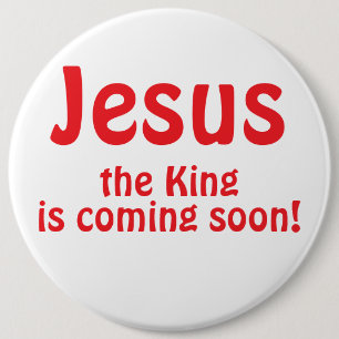 Jesus is coming 6 inch round button