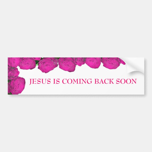 JESUS IS COMING BACK SOON... RELIGIOUS BUMPER STIC BUMPER STICKER (Front)