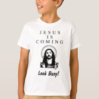 Jesus is Coming - Look Busy!