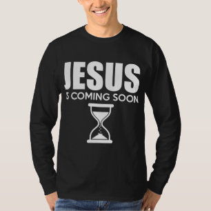 Jesus Is Coming Soon Countdown til Jesus T-Shirt