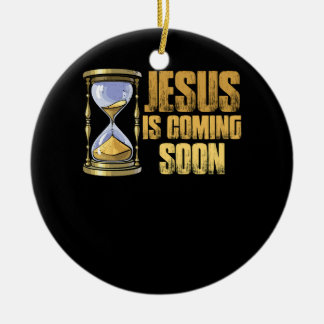 Jesus Is Coming Soon Countdown till Jesus Christ H Ceramic Ornament