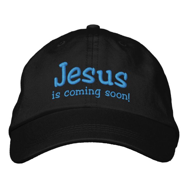 Jesus is coming soon! embroidered hat (Front)