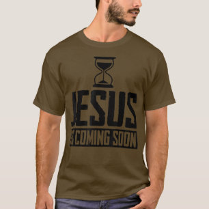 Jesus Is Coming SoonCountdown Christian Jesus T-Shirt