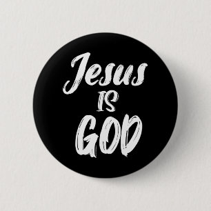JESUS IS GOD Christian Faith 2 Inch Round Button