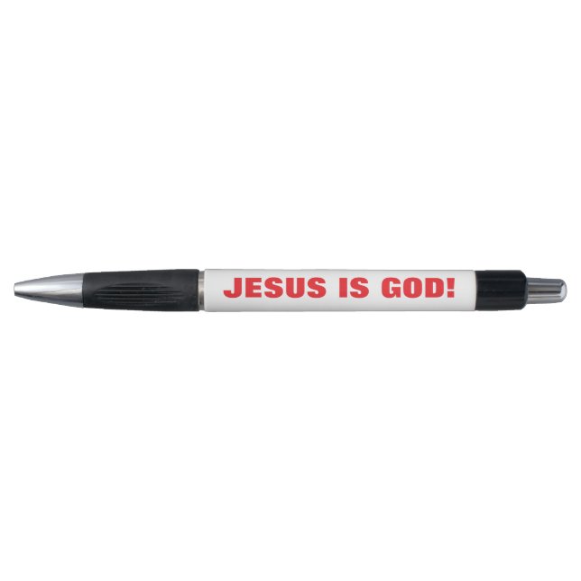 JESUS IS GOD!  PEN (Front)