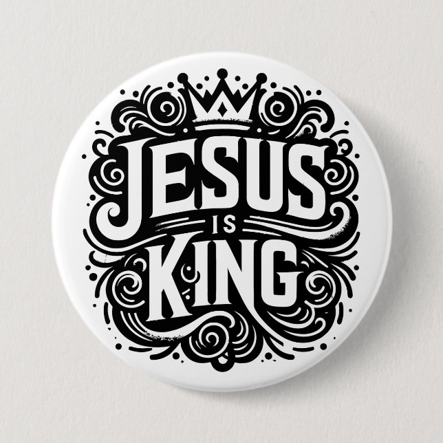 Jesus is king 3 inch round button (Front)