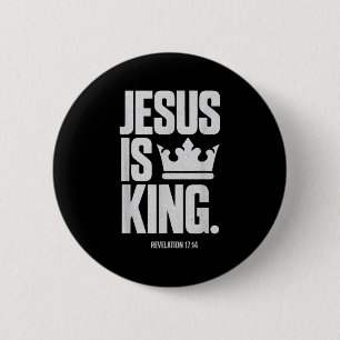 Jesus Is King Bible Religious Scripture Quote Chri 2 Inch Round Button