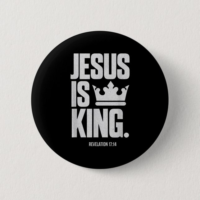 Jesus Is King Bible Religious Scripture Quote Chri 2 Inch Round Button (Front)