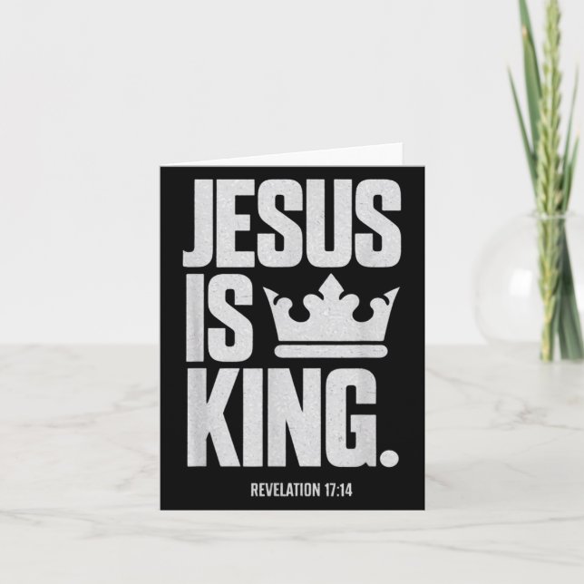 Jesus Is King Bible Religious Scripture Quote Chri Card (Front)