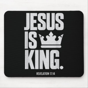 Jesus Is King Bible Religious Scripture Quote Chri Mouse Pad