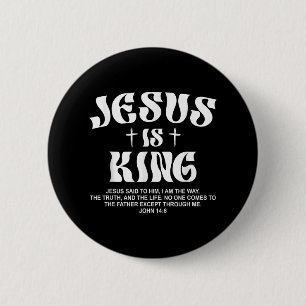 Jesus Is King Bible Verse John 14_6 Christian God  2 Inch Round Button