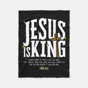 Jesus Is King Bible Verse John 14_6 Christian God Fleece Blanket