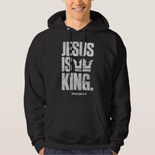 Jesus Is King Christian Bible Scripture Quote Pull Hoodie