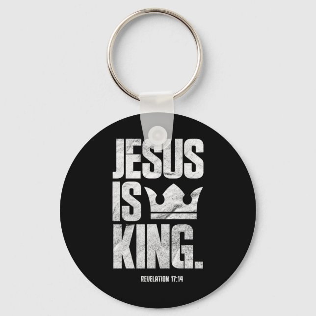 Jesus Is King Christian Bible Scripture Quote Pull Keychain (Front)