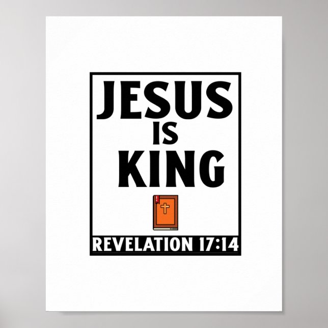 Jesus is king  christian religious faith bible quo poster (Front)