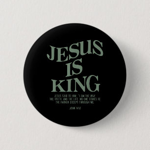 Jesus Is King Jesus John 14_6 Costume Christian  2 Inch Round Button