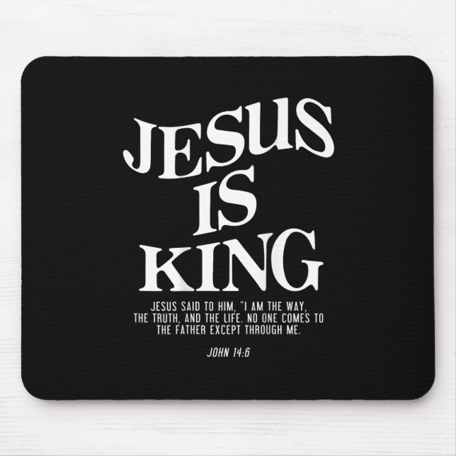 Jesus Is King John Bible Verse Christian Religious Mouse Pad (Front)