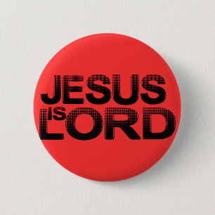 Jesus is Lord 2 Inch Round Button